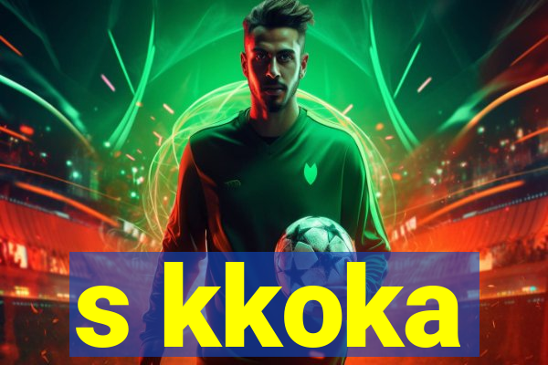 s kkoka